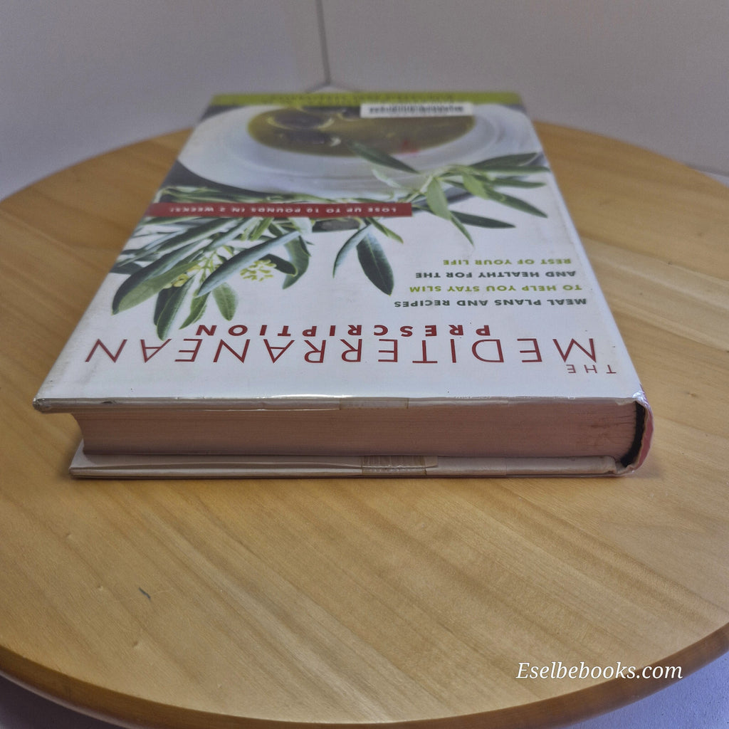 The Mediterranean Prescription Meal Plans and Recipes to Help You Stay Slim a...