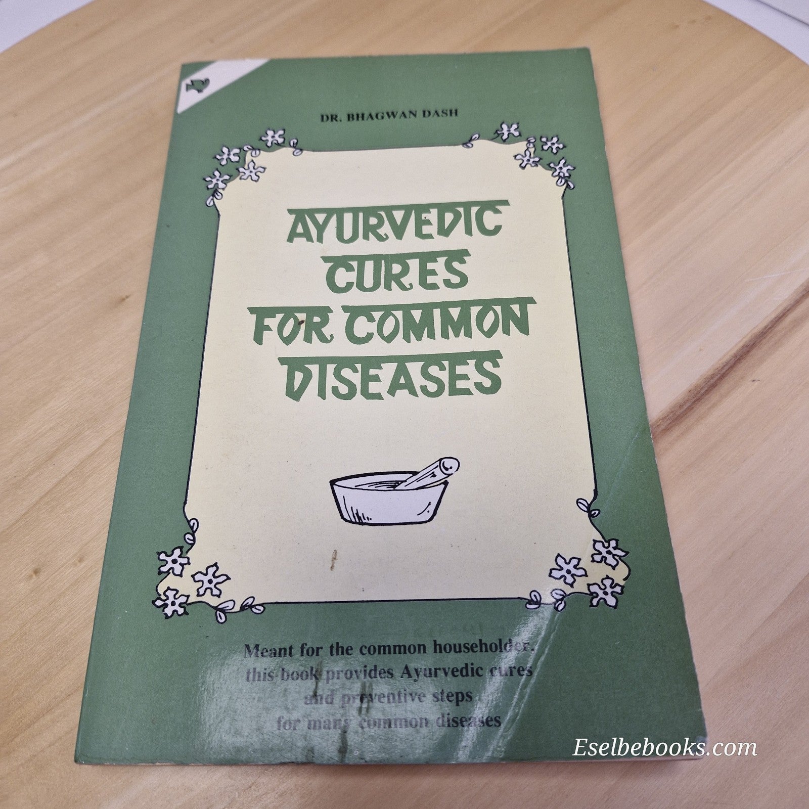 Ayurvedic cures for common diseases By Bhagwan Dash · paperback