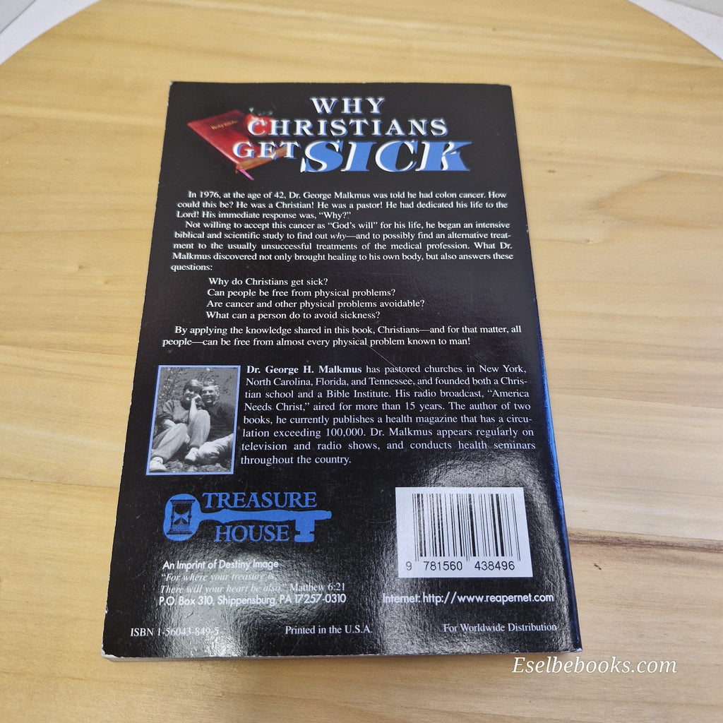 Why Christians Get Sick By George H. Malkmus · 1995 - paperback