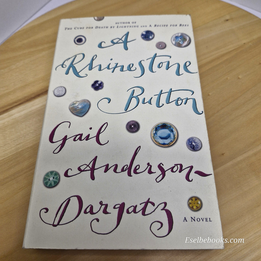 Fiction: A rhinestone button by Gail Anderson-Dargatz - paperback