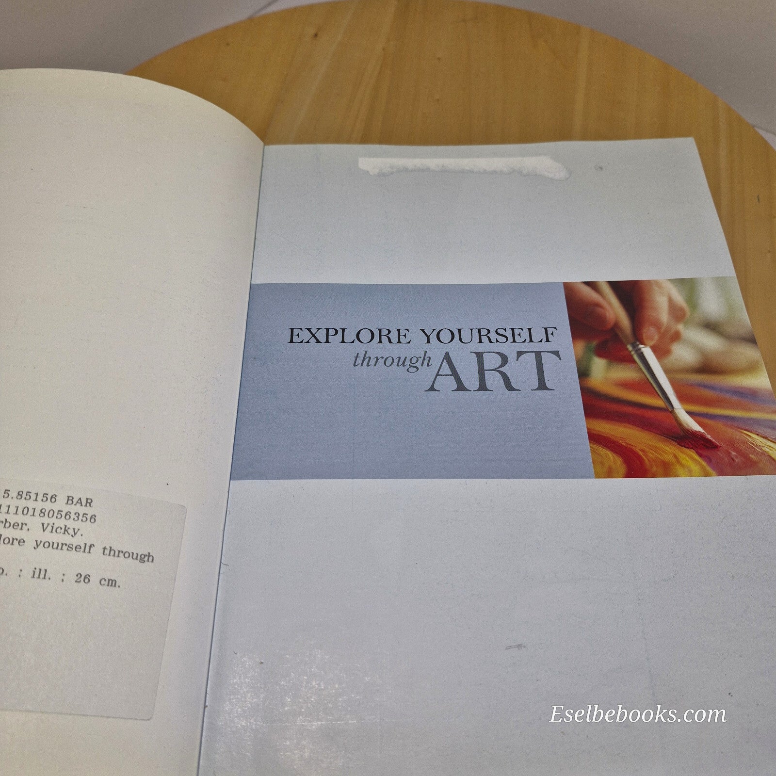 Explore Yourself Through Art By Vicky Barber · 2002 - paperback