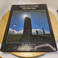 Megalithic mysteries - an illustrated guide to Europe's ancient sites - large...