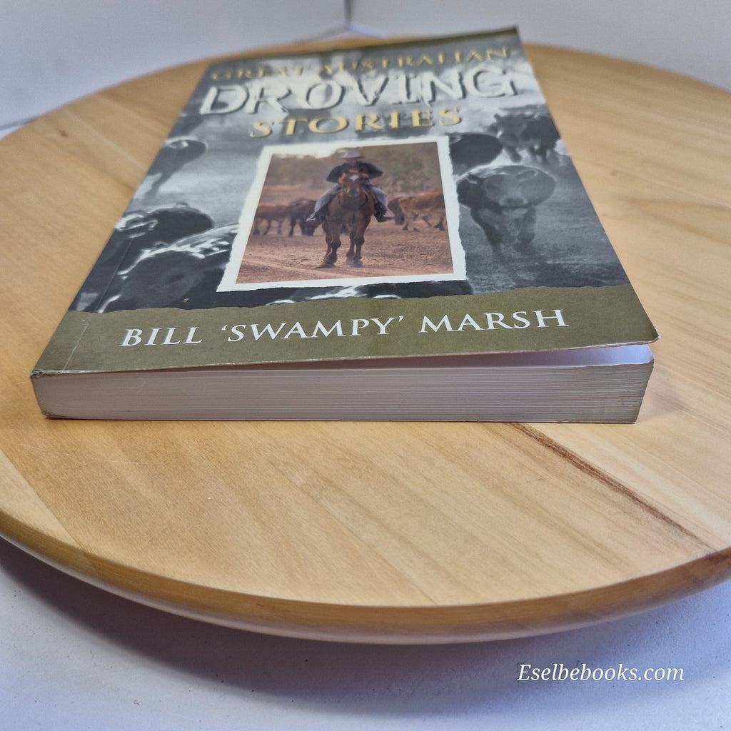 Great Australian Droving Stories By Bill Marsh · 2011 - paperback