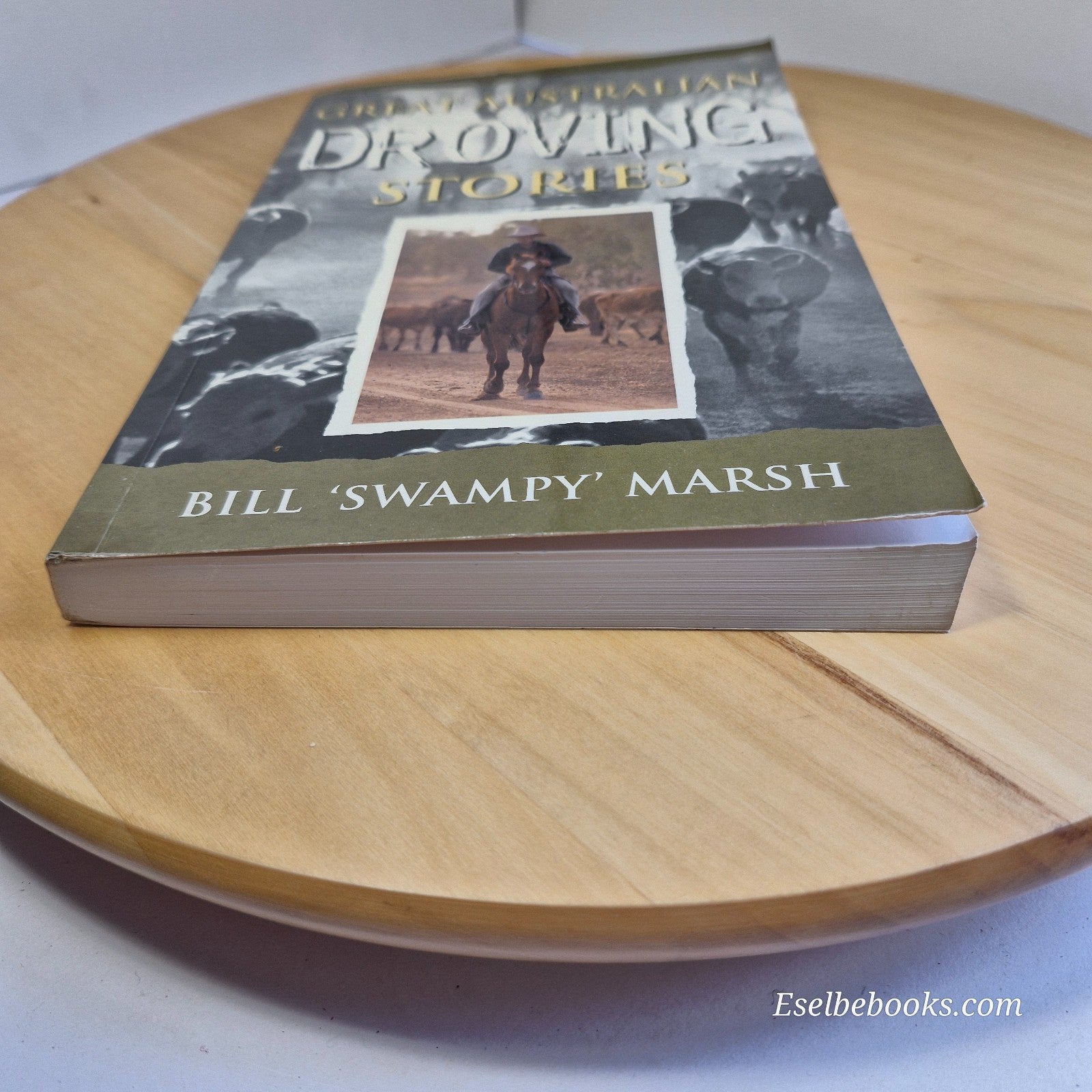 Great Australian Droving Stories By Bill Marsh · 2011 - paperback