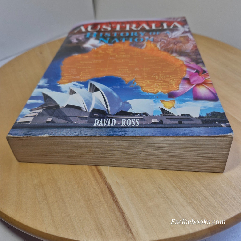 Australia: History Of A Nation by David Ross 2008 - Paperback