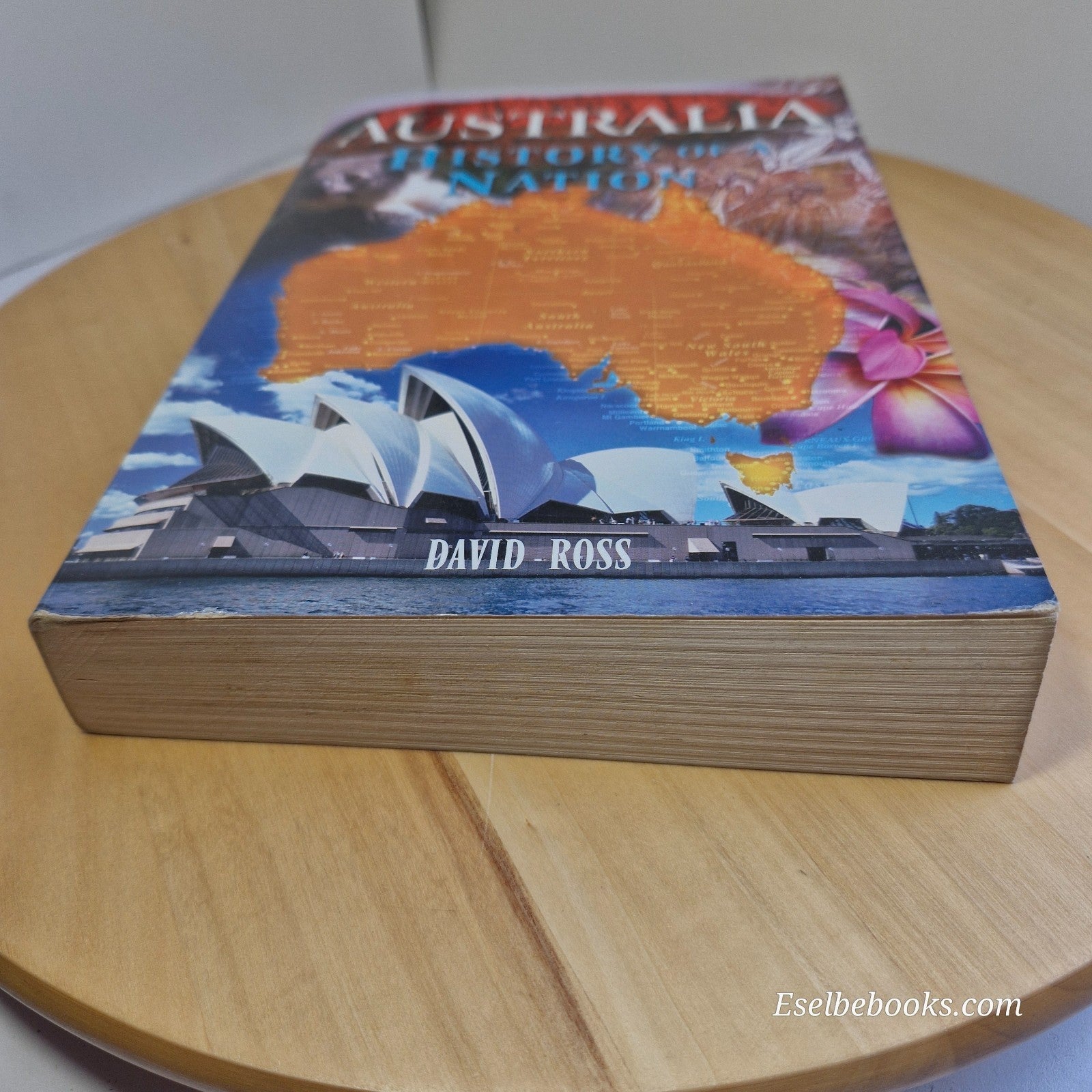 Australia: History Of A Nation by David Ross 2008 - Paperback