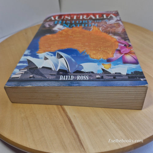 Australia: History Of A Nation by David Ross 2008 - Paperback
