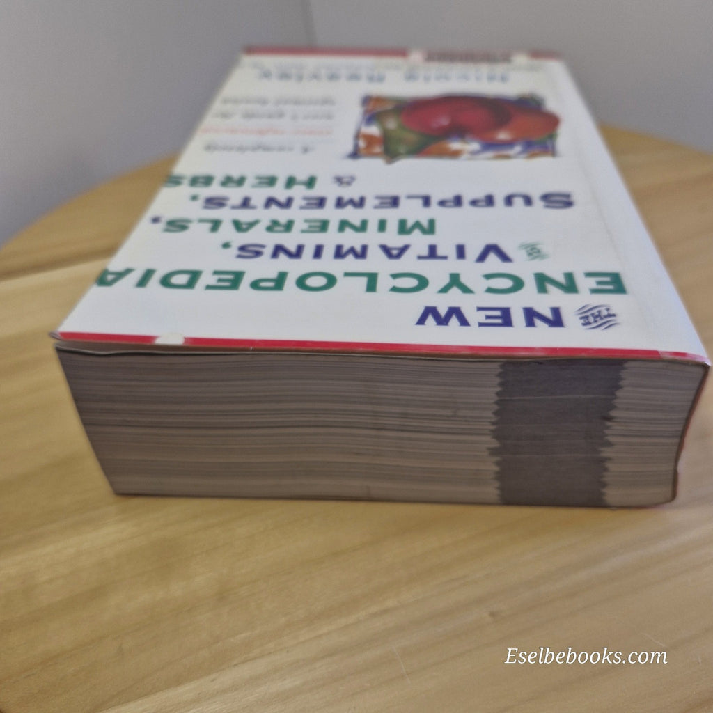 The New Encyclopedia of Vitamins, Minerals, Supplements, & Herbs Nicola Reavley
