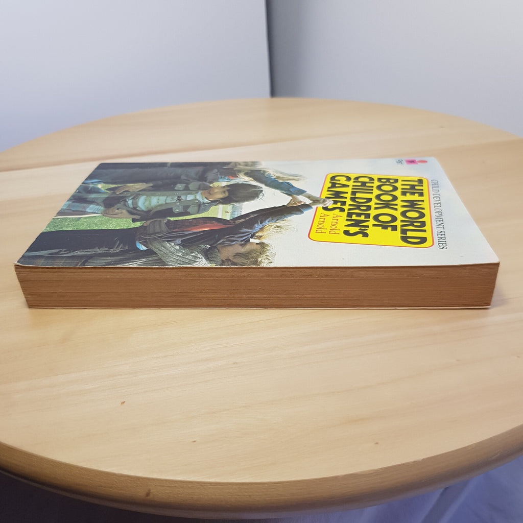 Child development series - The world book of children's games by Arnold Arnol...