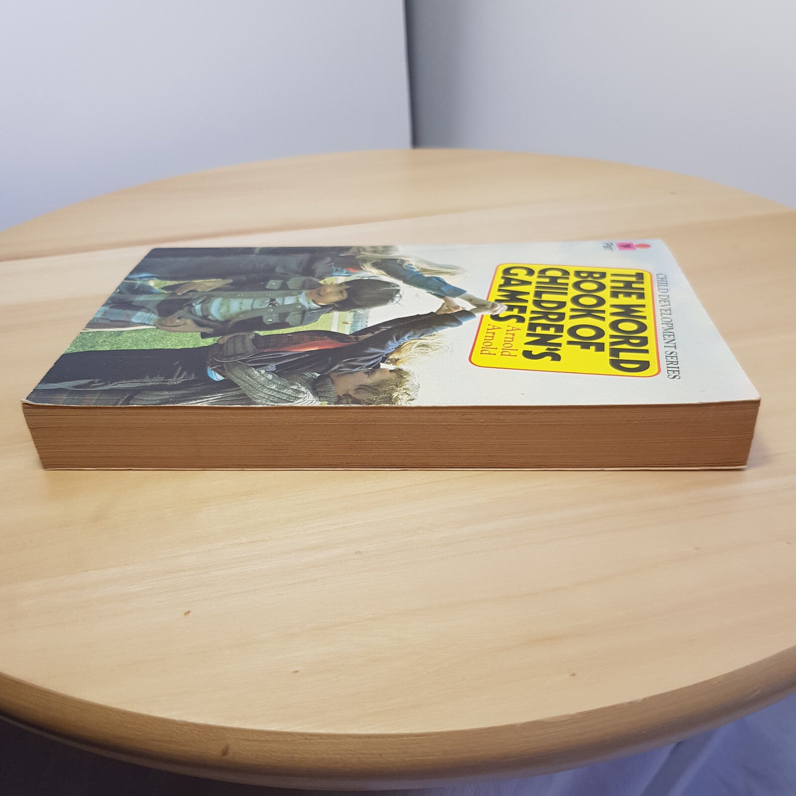 Child development series - The world book of children's games by Arnold Arnol...