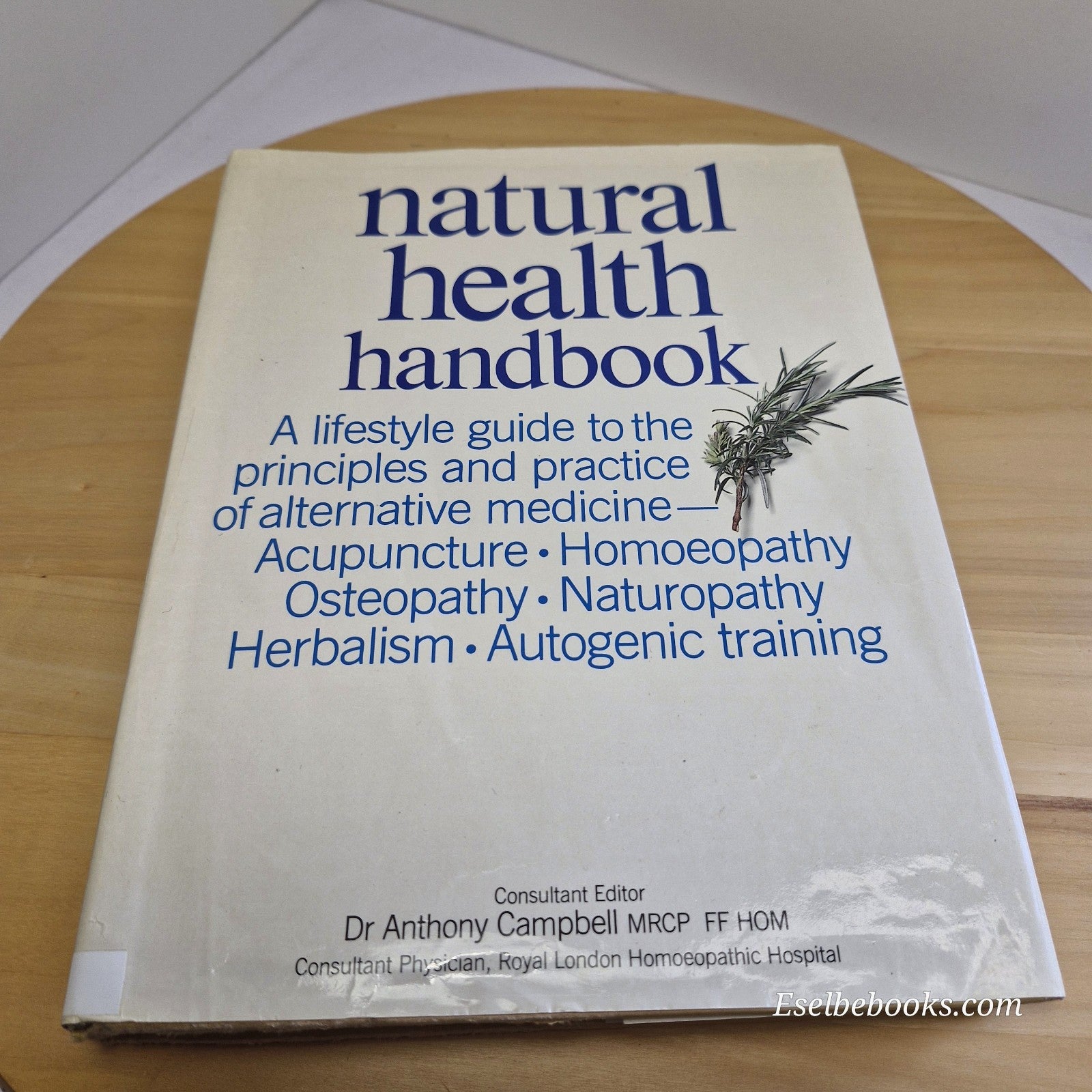 Natural Health Handbook edited by Dr Anthony Campbell - hardback