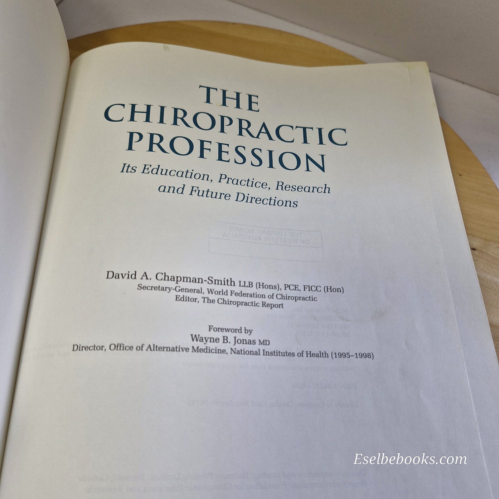 The Chiropractic Profession Its Education, Practice, Research and Future Dire...