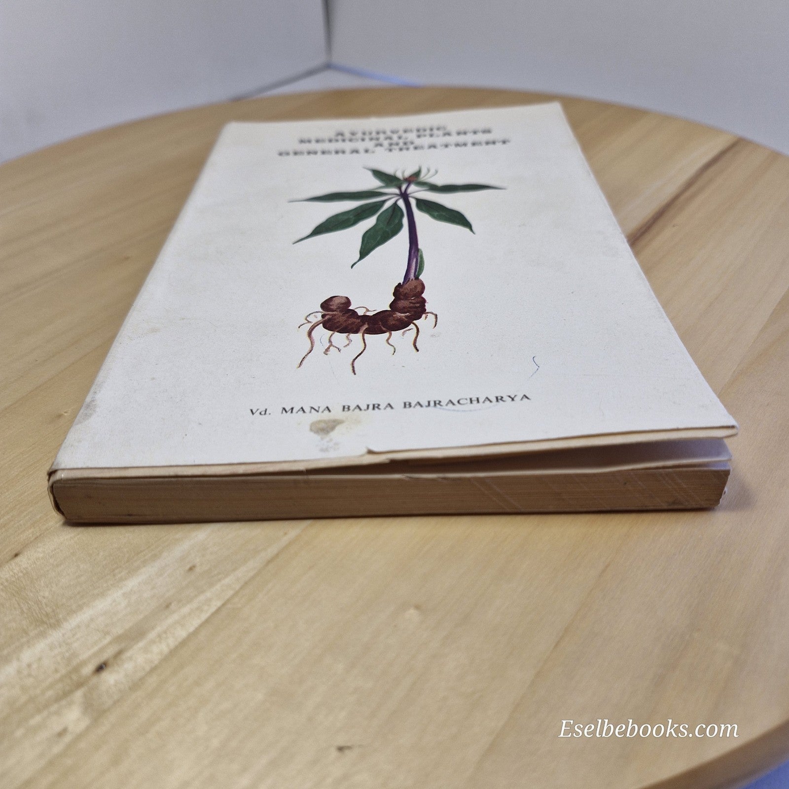 Ayurvedic Medicinal Plants and General Treatment By Mana Bajra Bajracharya