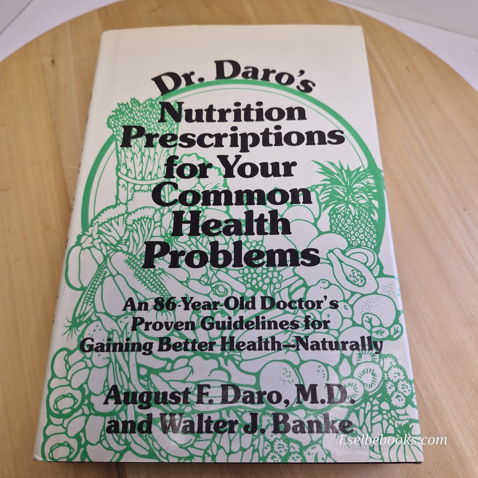 Dr. Daro's Nutrition Prescriptions for Your Common Health Problems - hardback