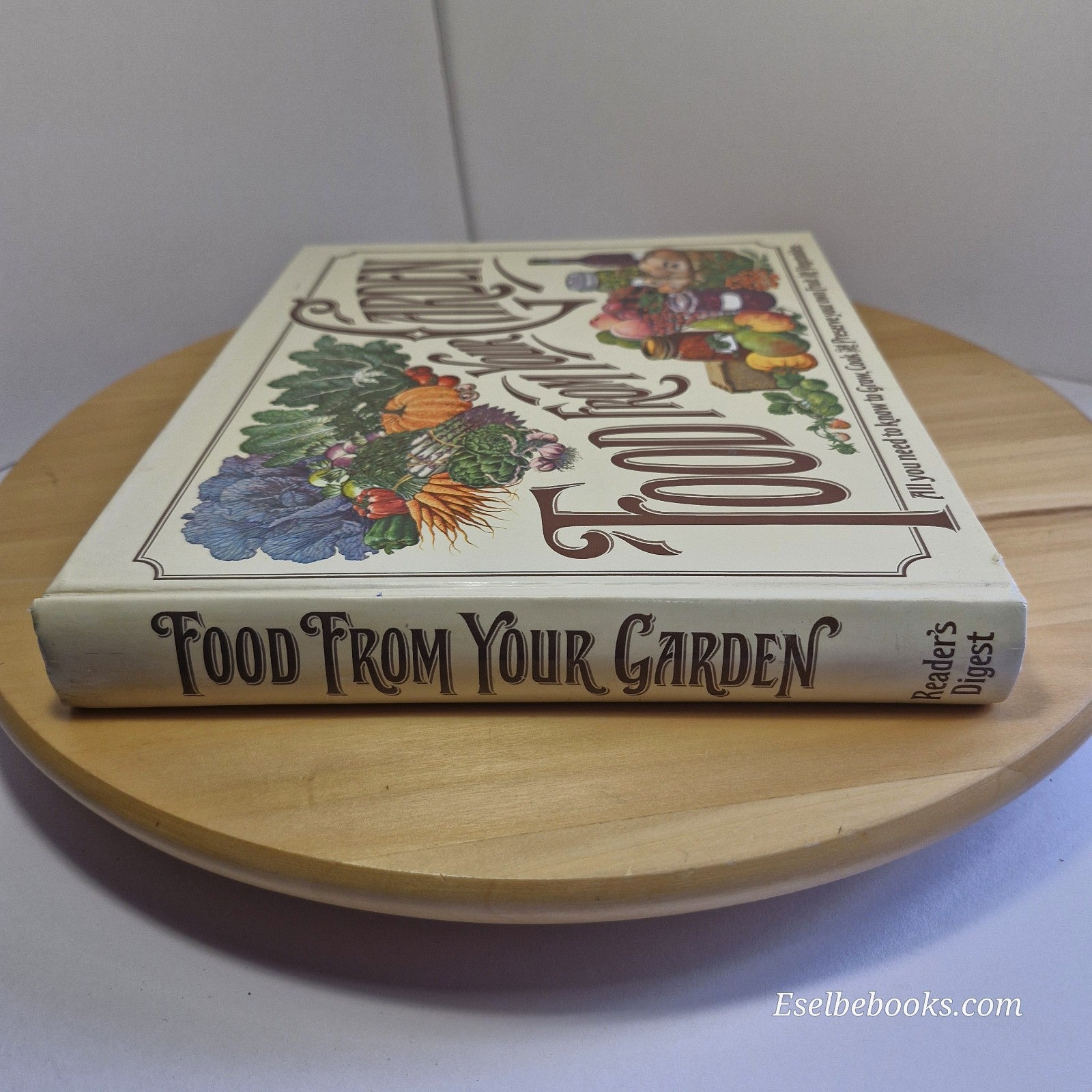 Food From Your Garden  - Reader's Digest - First Edition Hardcover 1977