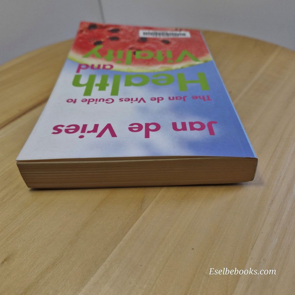 The Jan de Vries Guide to Health and Vitality By Jan de Vries · 2011 - paperback