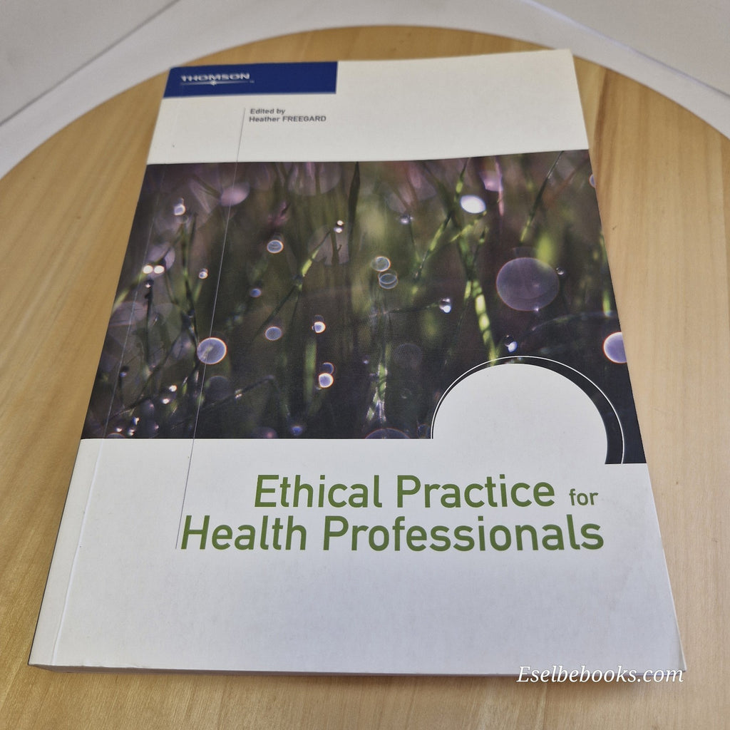 Ethical Practice for Health Professionals ed. by H Freegard 2007 - paperback