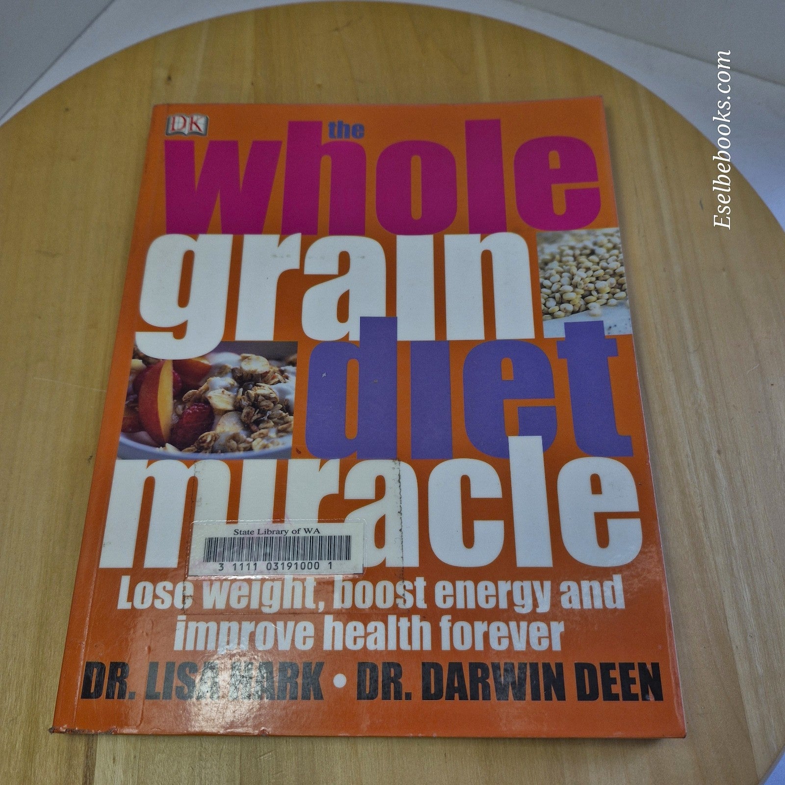 The Whole Grain Diet Miracle by DK (Paperback, 2006)