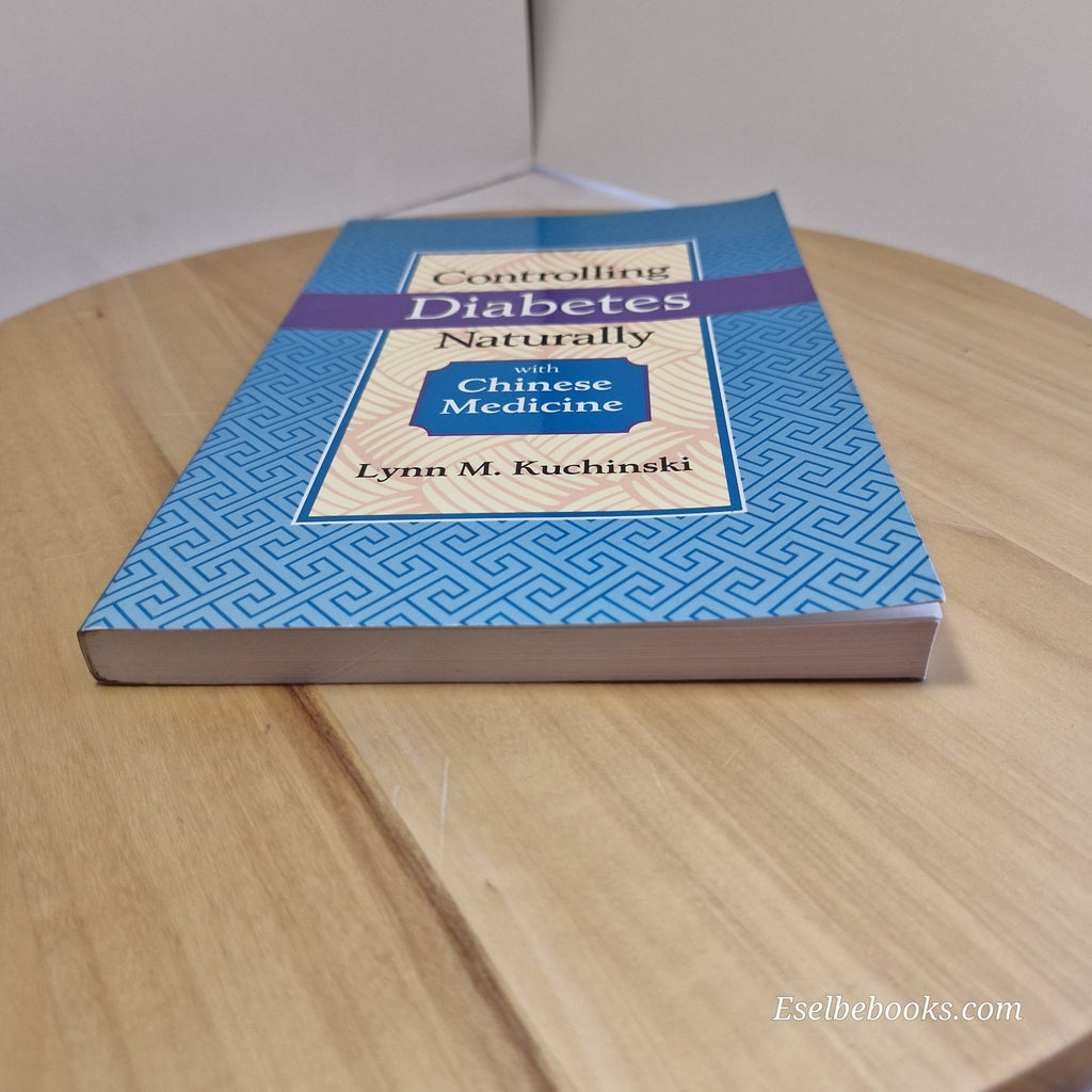 Controlling Diabetes Naturally: With Chinese Medicine by Lynn M Kuchinski - PB