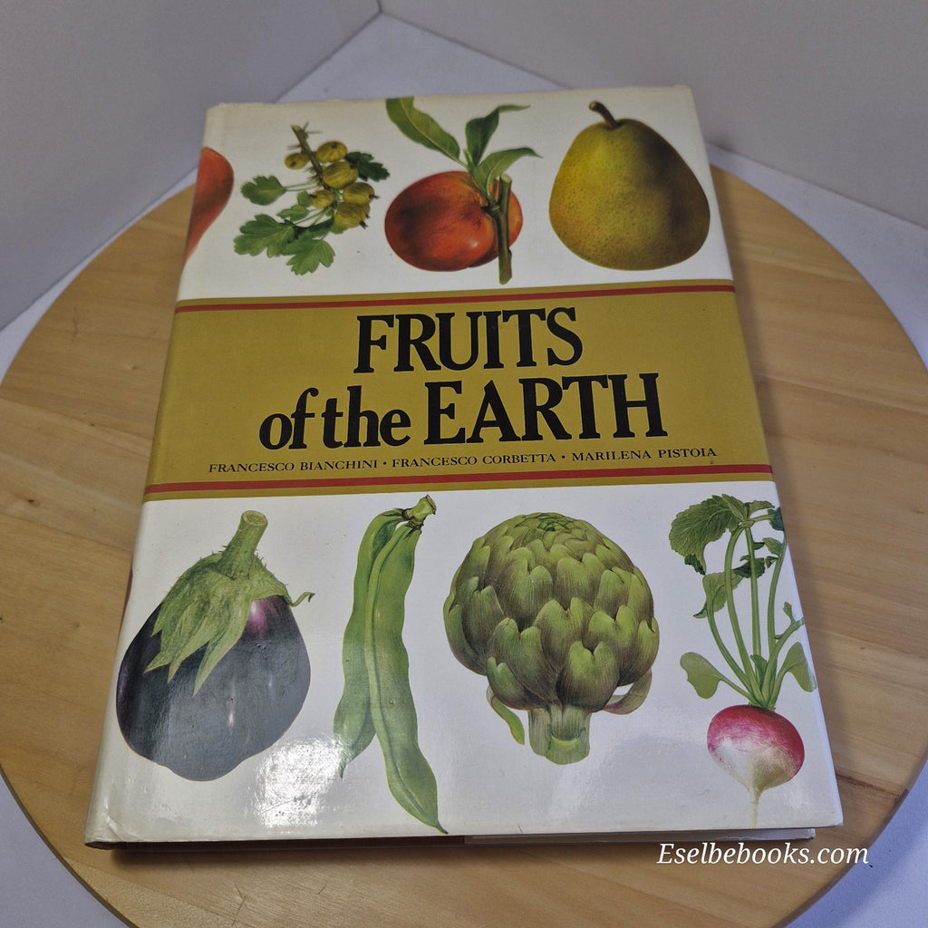 Fruits of the Earth by Bianchini Corbetta & Pistoia - hardback