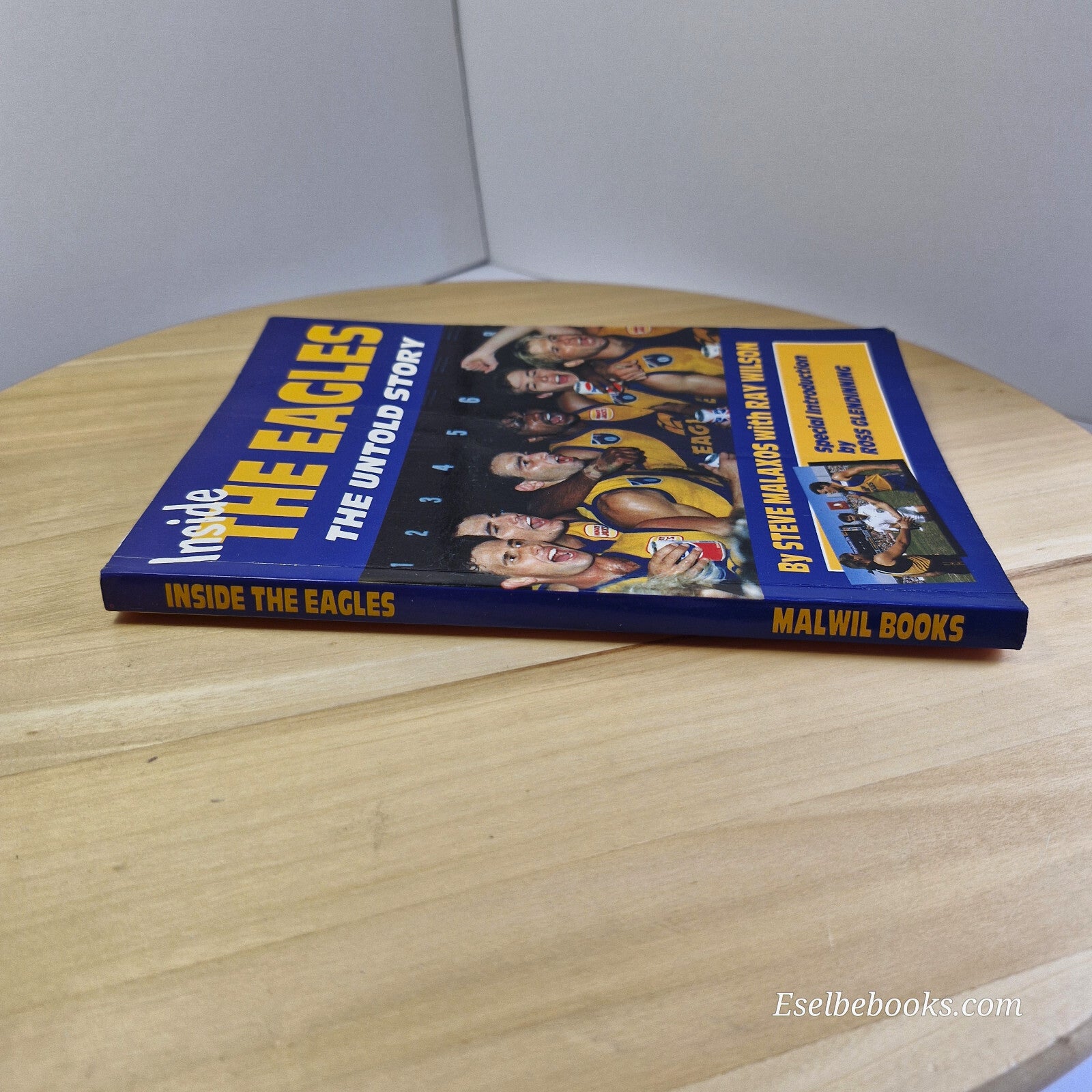 Sport: Inside the Eagles The Untold Story By Steve Malaxos, Ray Wilson · 1991...
