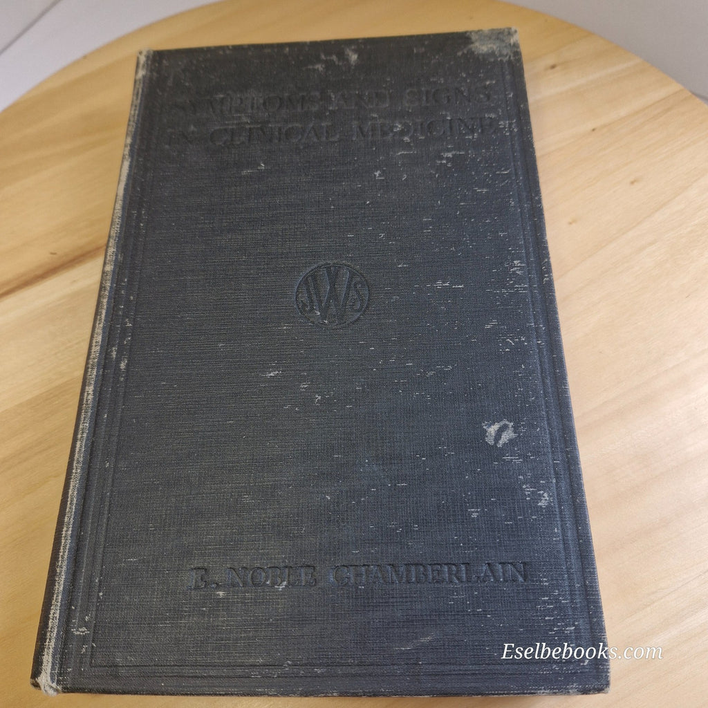 Symptoms and Signs in Clinical Medicine by E. Noble Chamberlain (1949 Hardcover)