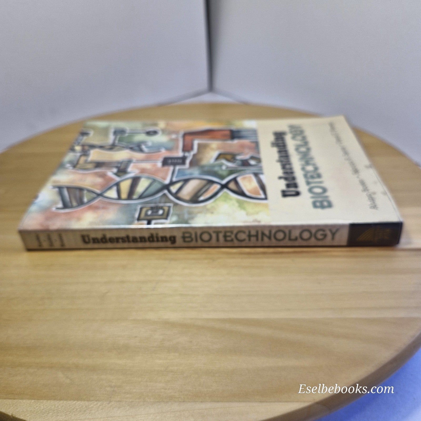 Understanding Biotechnology By Aluízio Borém, Fabrício R Santos, David E Bowen