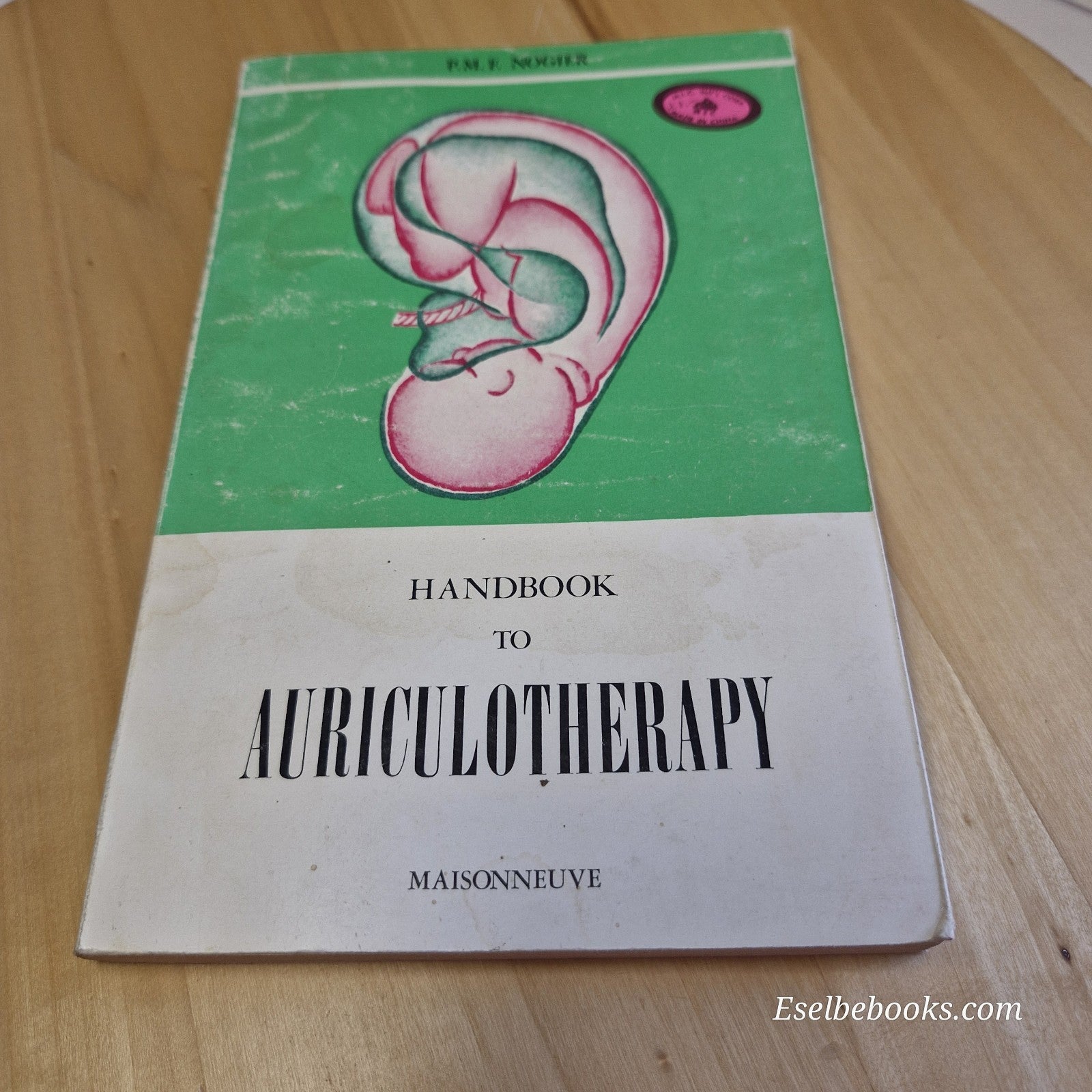Handbook to Auriculotherapy By Paul F. M. Nogier · 1998 - paperback