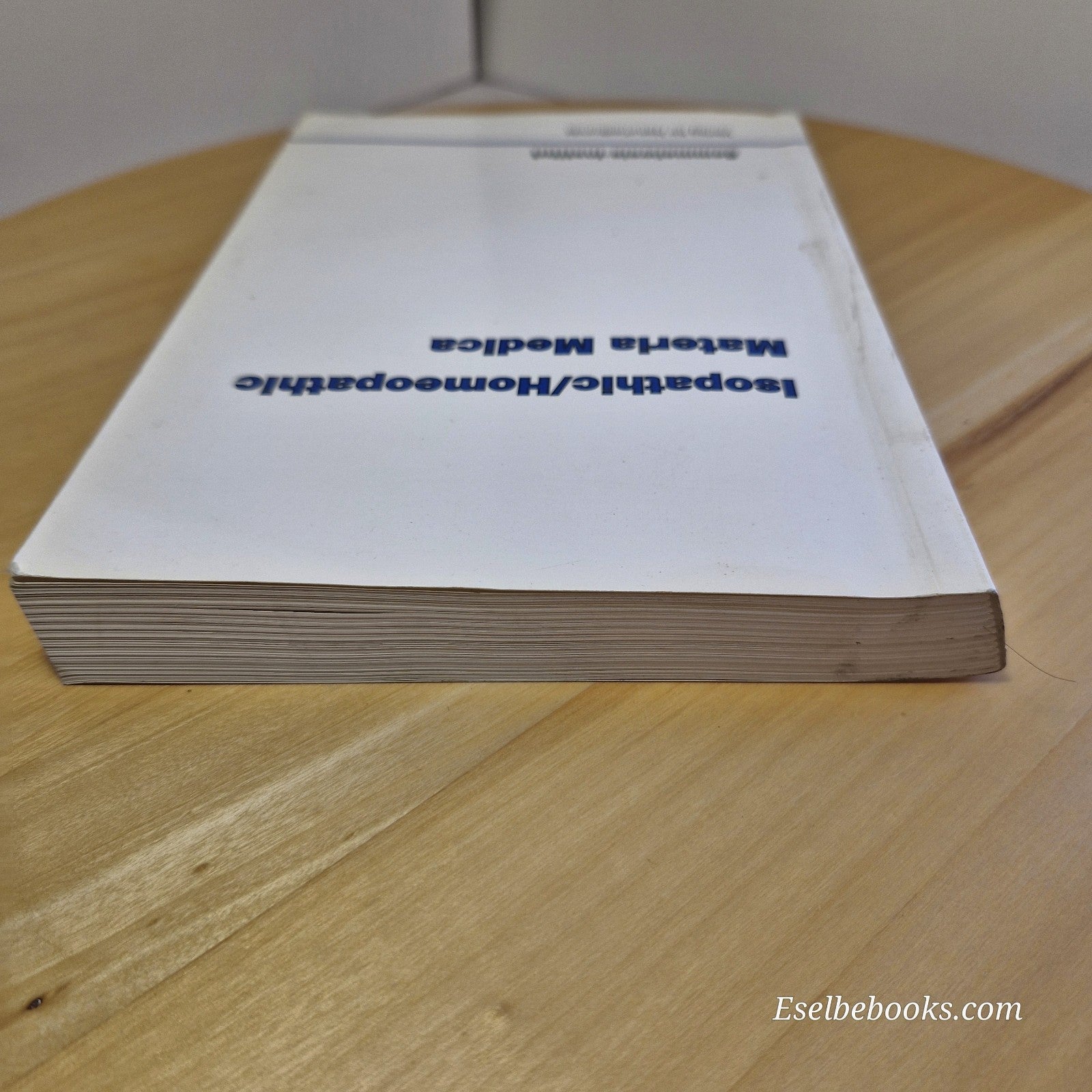 Isopathic/homeopathic Materia Medica by Semmelweis-Institut 2005 - paperback