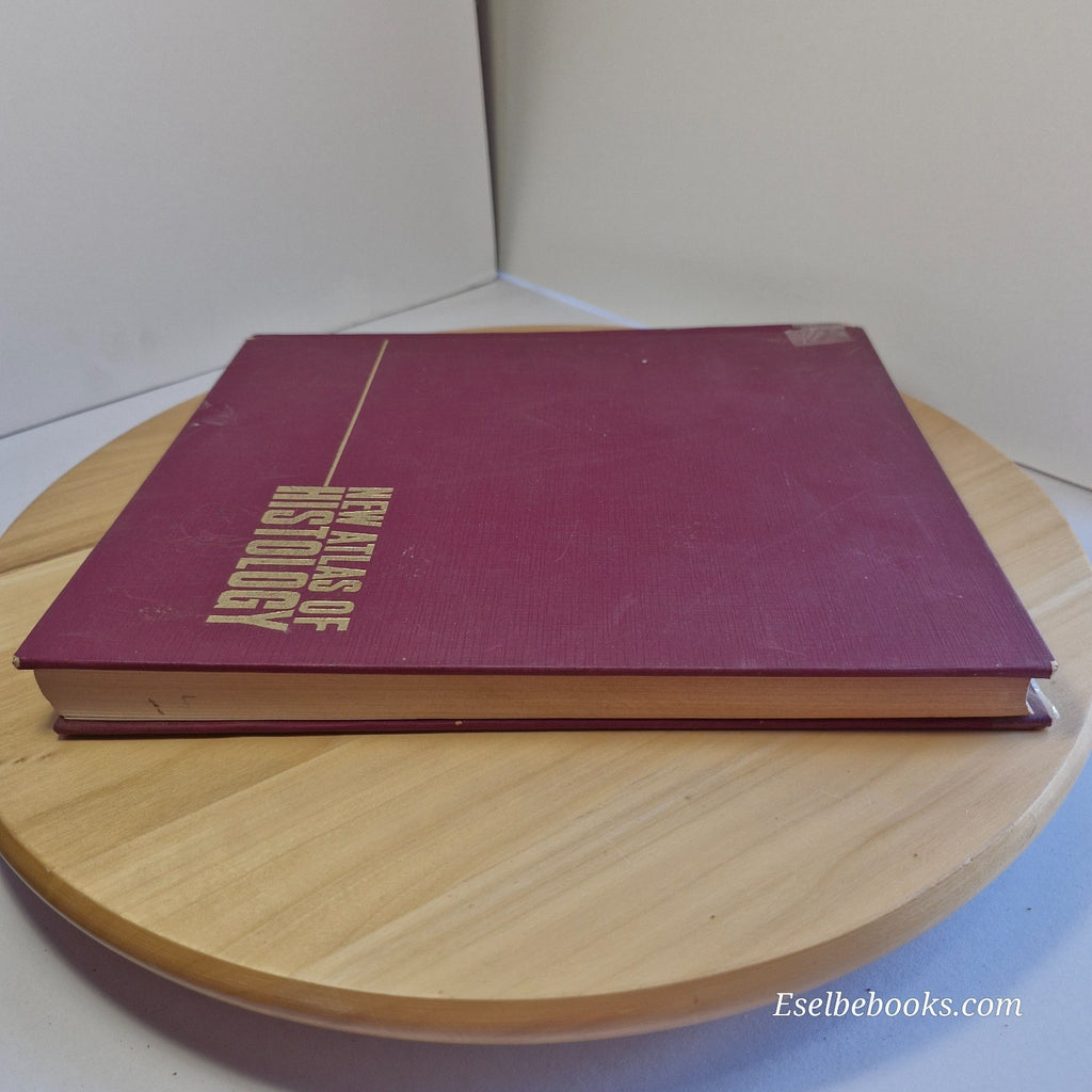 New Atlas of Histology Light Microscopy, Histochemistry and Electron Microscopy