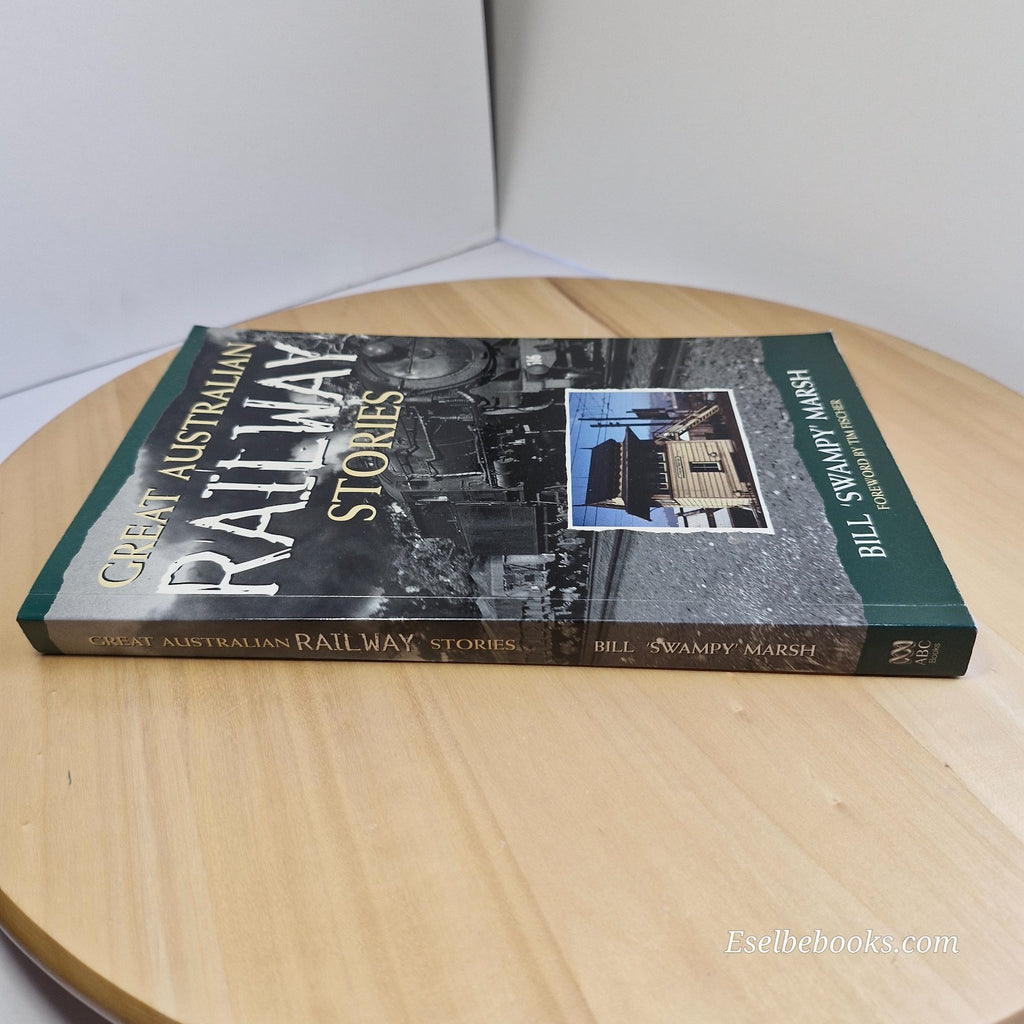 All Aboard Tales Of Australian Railways & Great Australian Railway Stories Books