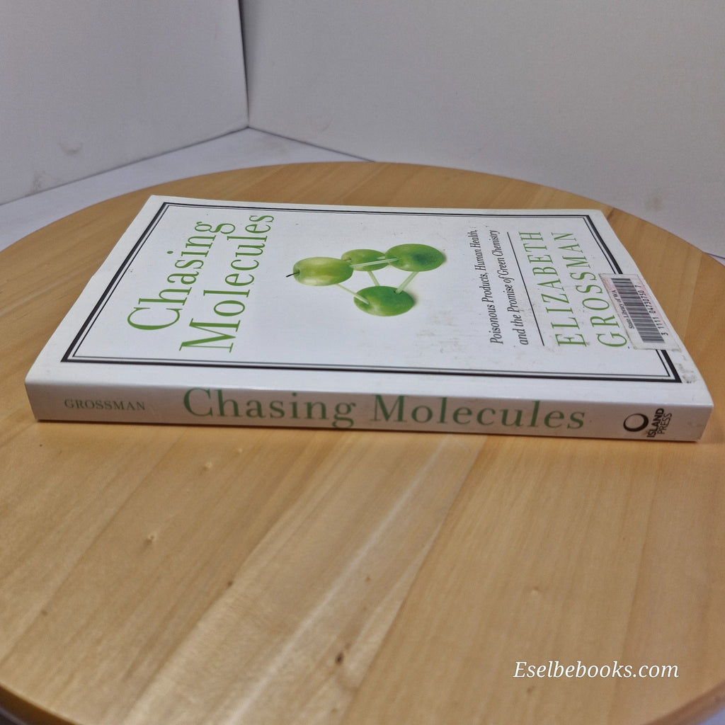 Chasing Molecules by Elizabeth Grossman - paperback