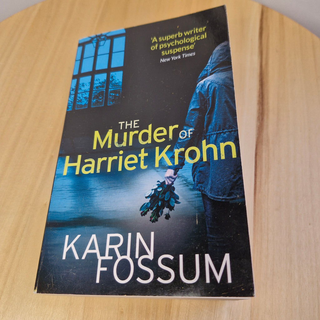 Crime fiction: The Murder of Harriet Krohn By Karin Fossum · 2015 - paperback