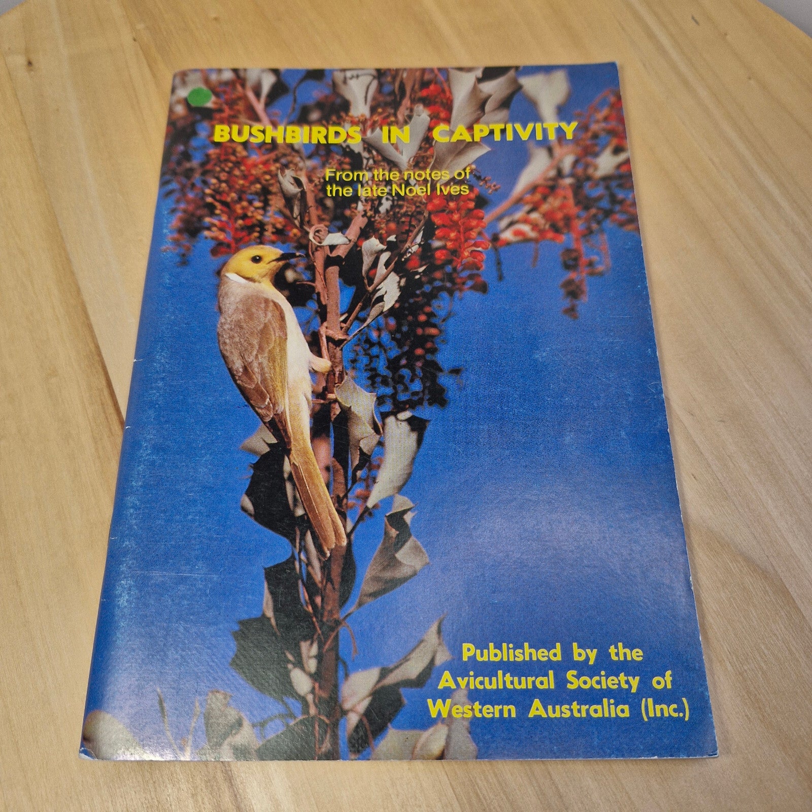 Fauna: Bush Birds in Captivity By Noel Ives · 1982 - vintage paperback