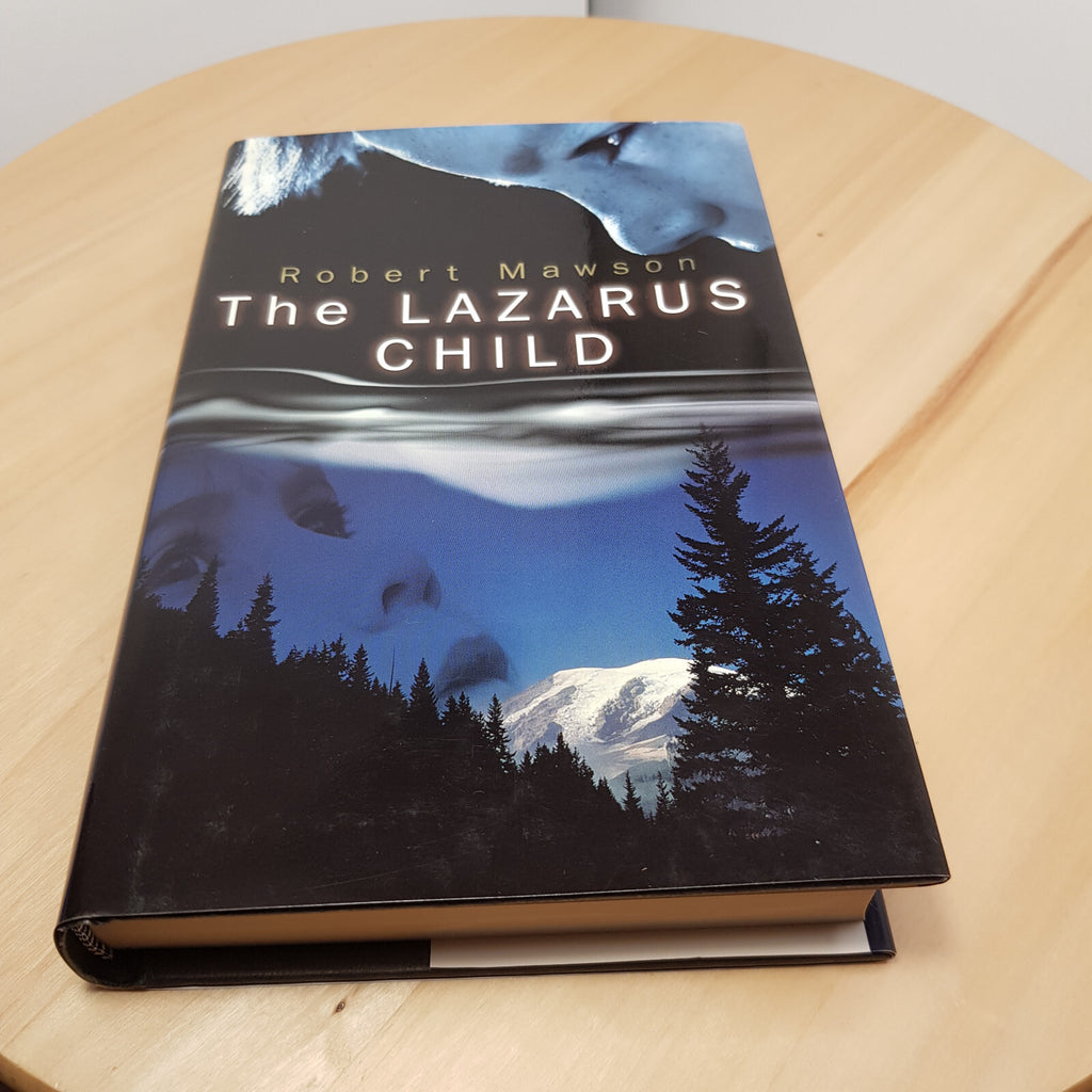 The Lazarus Child By Robert Mawson · 1999 - hardback with dust jacket
