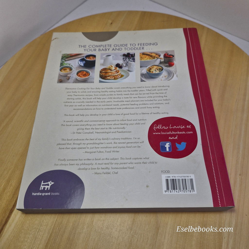 Thermomix Cooking for Your Baby and Toddler By Louise Fulton Keats · 2012 - p...