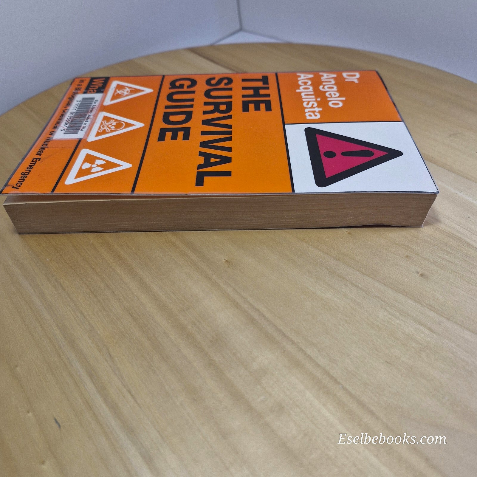 The Survival Guide What to Do in a Biological, Chemical, Or Nuclear Emergency...