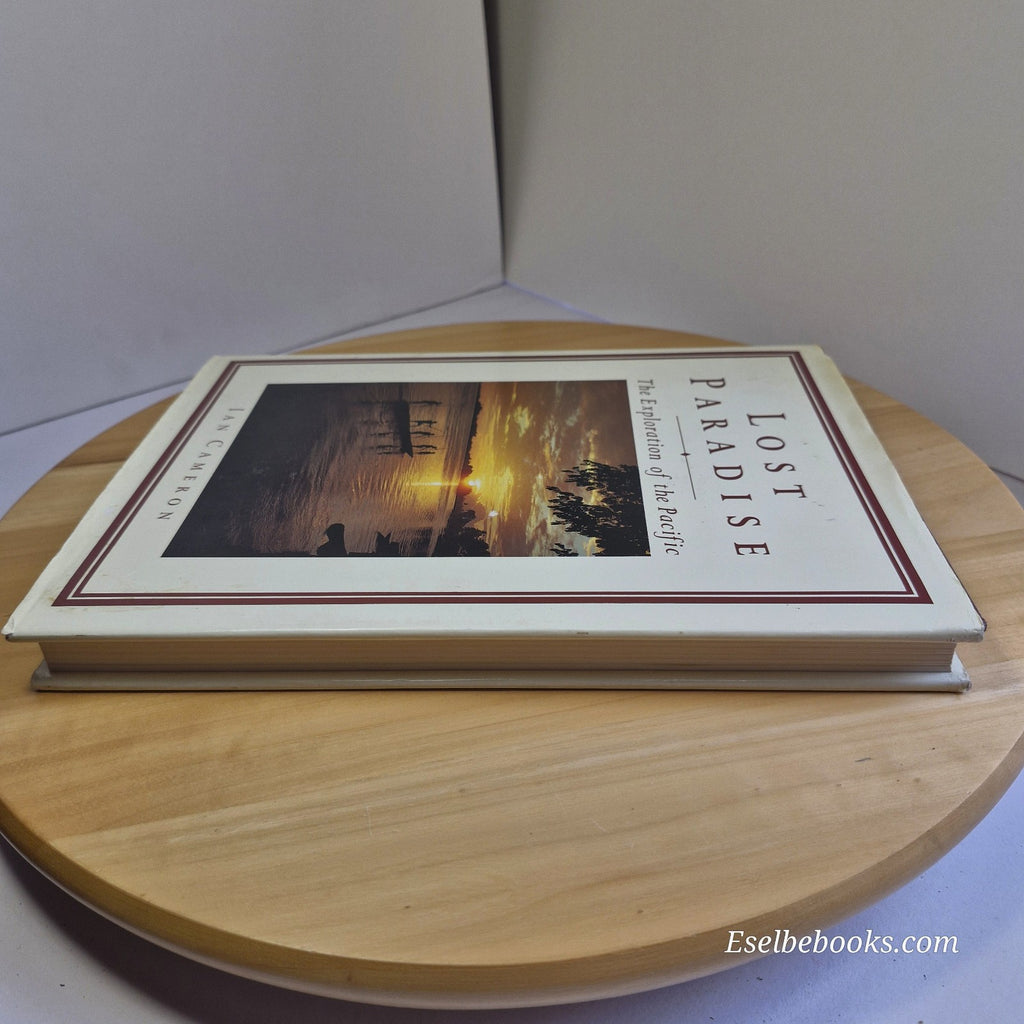 Lost Paradise: The Exploration of the Pacific by Ian Cameron - hardback