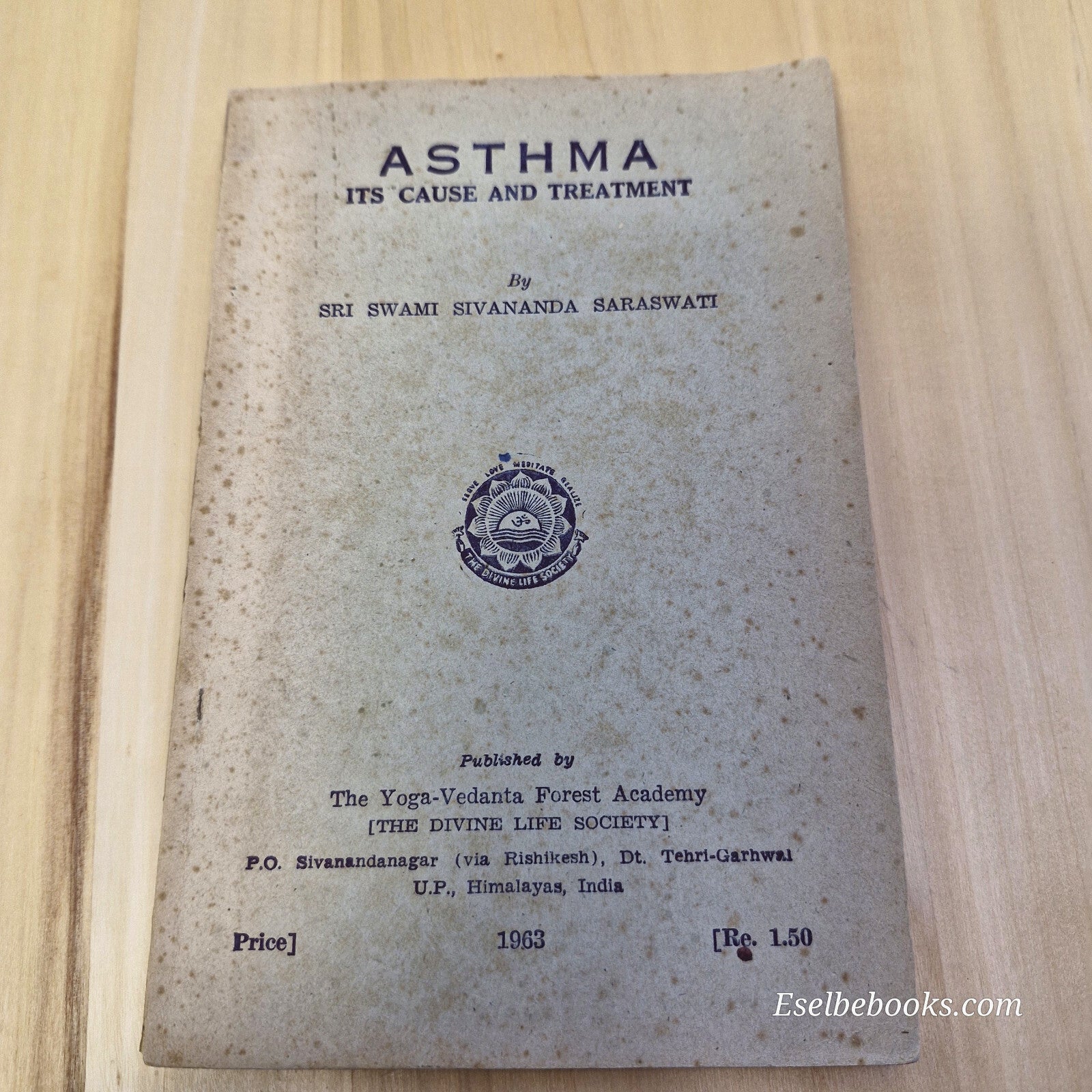 Health: Asthma, Its Cause and Treatment By Swami Sivananda · 1963 - vintage p...
