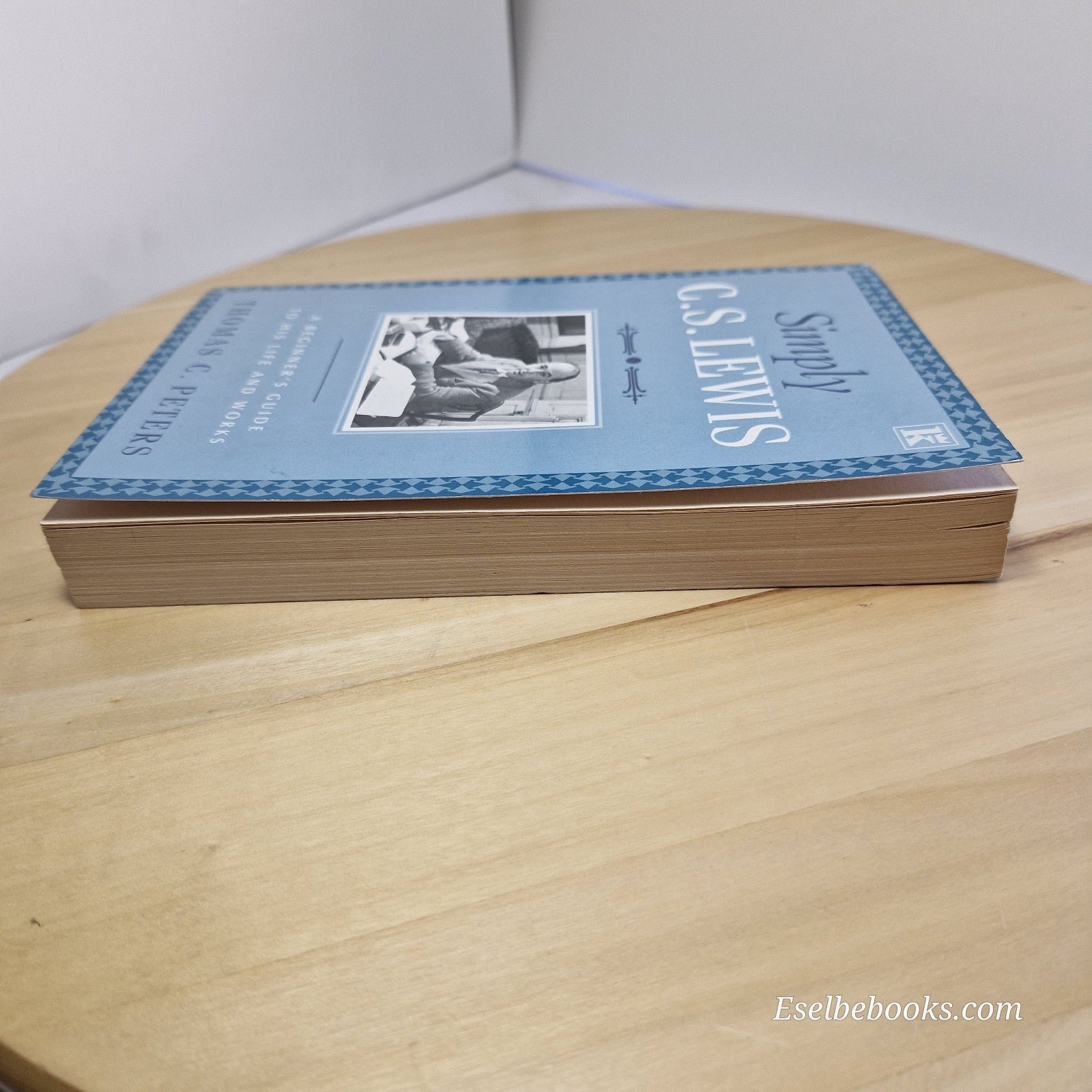 Simply C S Lewis A Beginner's Guide to the Life and Works of C S Lewis by Peters