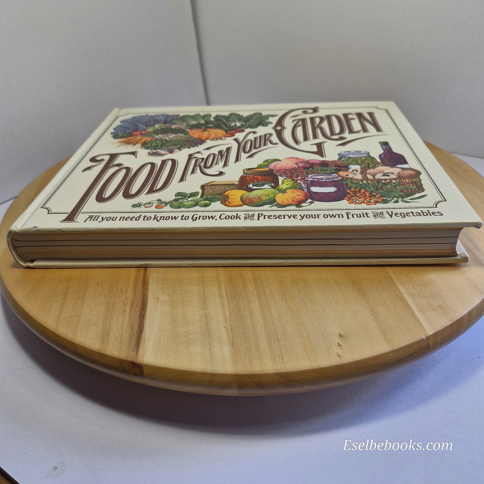 Food From Your Garden  - Reader's Digest - First Edition Hardcover 1977