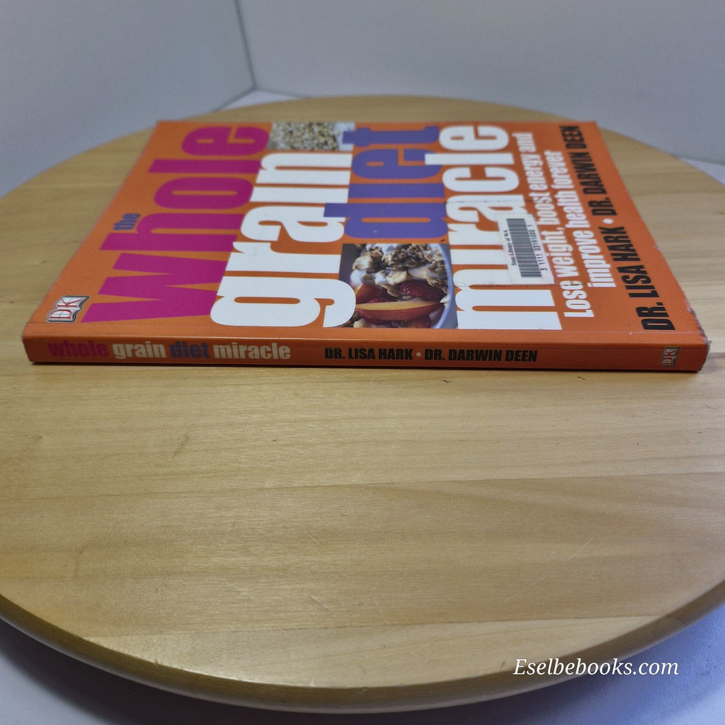 The Whole Grain Diet Miracle by DK (Paperback, 2006)