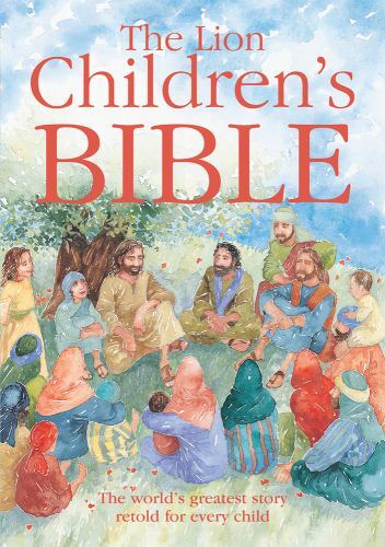 The Lion Children's Bible By Pat Alexander · 2004 - AS NEW hardback