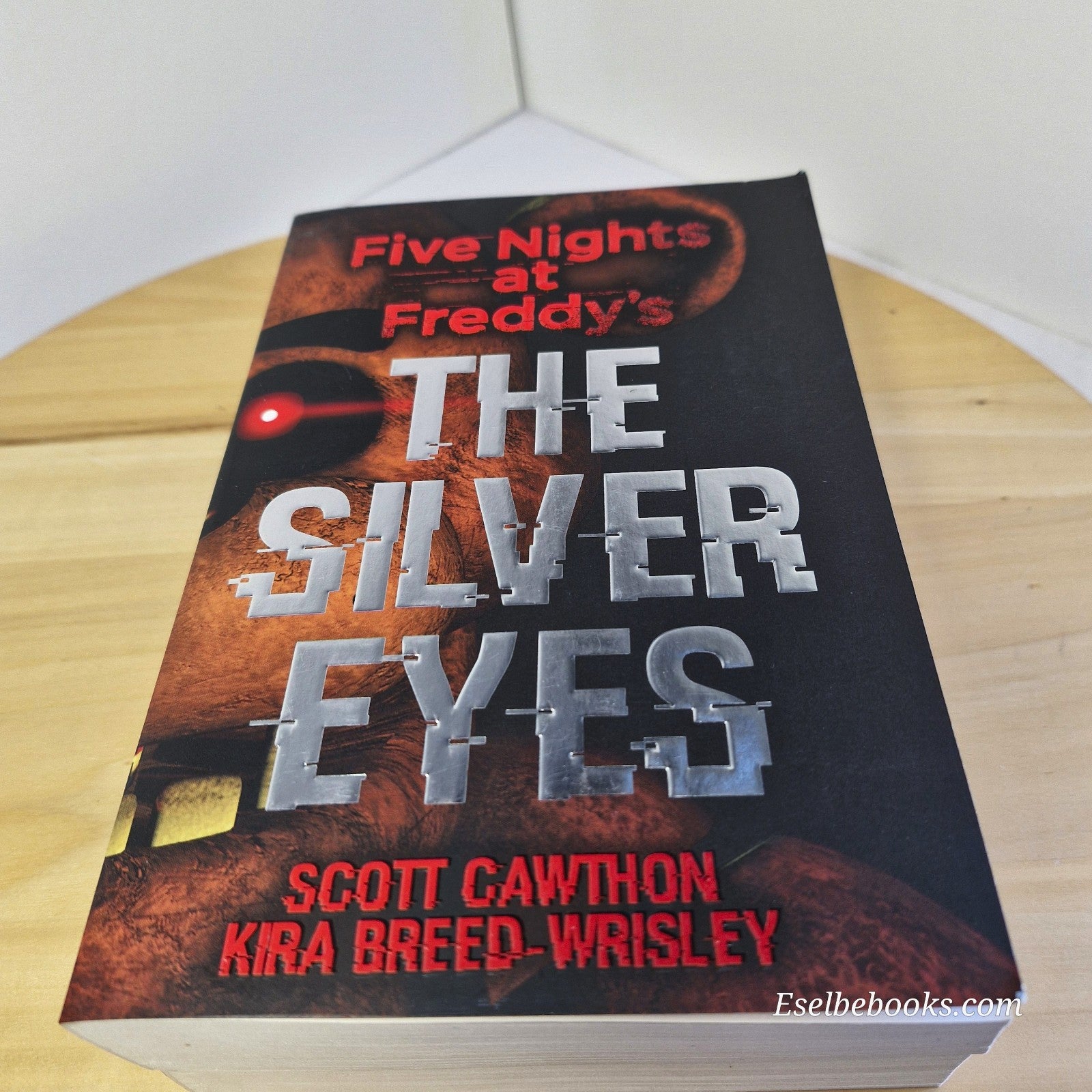 Five Nights at Freddy's - Silver Eyes & Twisted Ones by Cawthorn & Breed-Wrisley