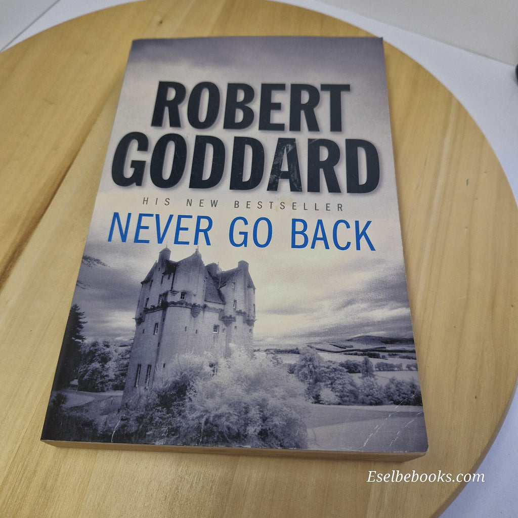Crime/thriller: Robert Goddard books - Never go back/In Pale Battalions/Set i...