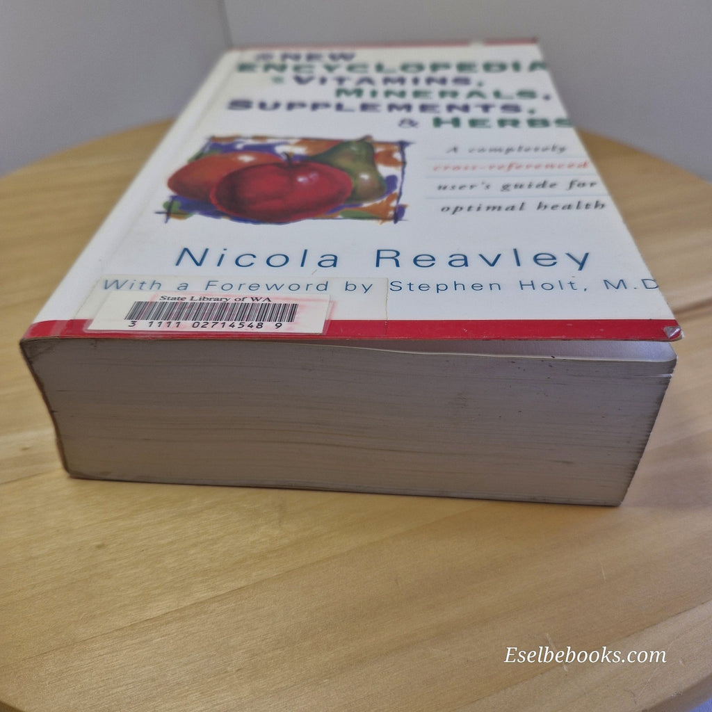 The New Encyclopedia of Vitamins, Minerals, Supplements, & Herbs Nicola Reavley