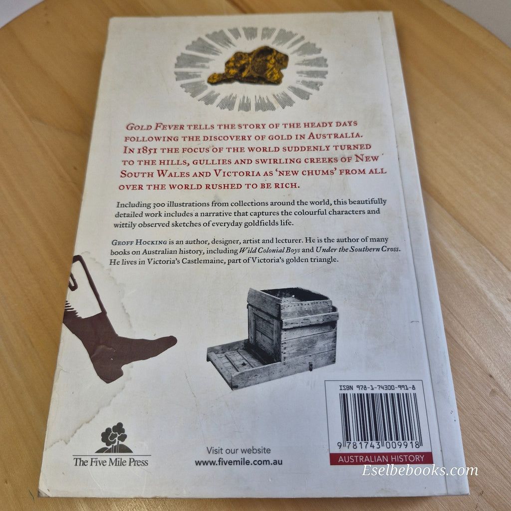 Gold Fever: A Rollicking History of the Australian Goldrush by Geoff Hocking