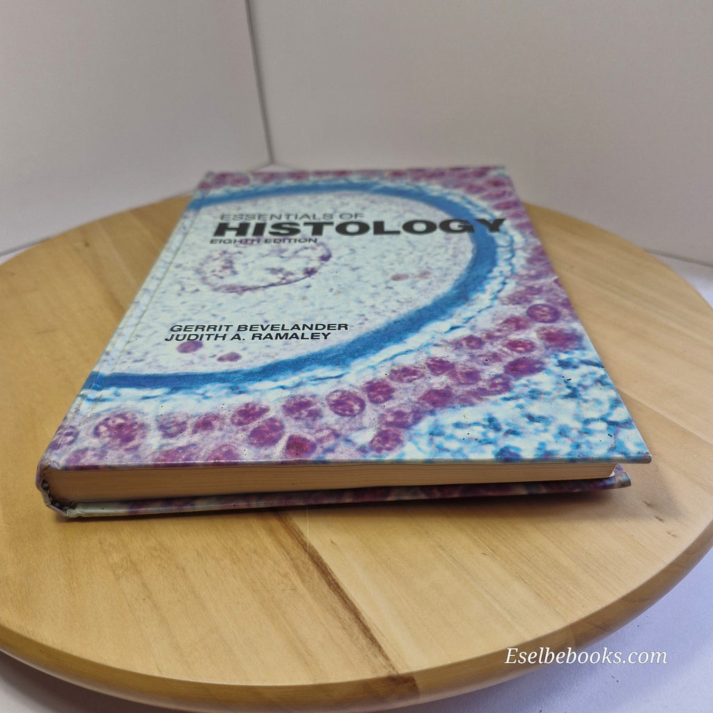 Essentials of histology 8th edition By Gerrit Bevelander, Judith A. Ramaley - HB