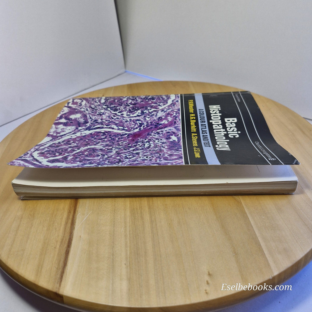 Wheater's Basic Histopathology A Colour Atlas and Text By Burkitt, Stevens, Lowe