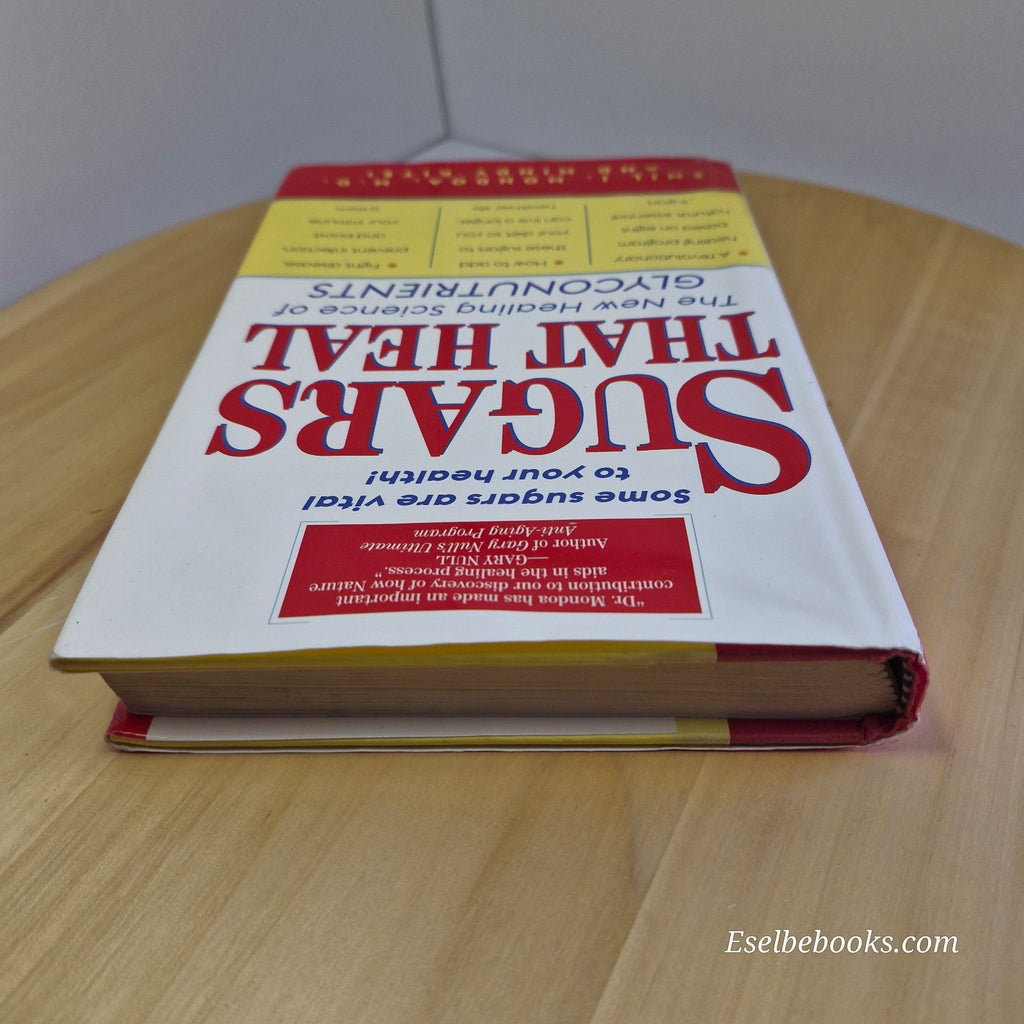 Sugars That Heal: The New Healing Science of Glyconutrients by Emil I. Mondoa